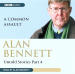 Alan Bennett - Untold Stories Part 4: A Common Assault