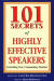 101 Secrets of Highly Effective Speakers