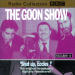 Goon Show, The - Volume 12 - Shut Up, Eccles!