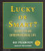 Lucky or Smart?