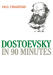 Dostoevsky in 90 Minutes