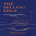 Selling Edge, The: Winning over Today's Business Customers