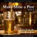 Make Mine a Pint! - Series One