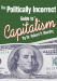Politically Incorrect Guide to Capitalism, The