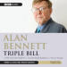 Alan Bennett - Triple Bill