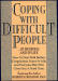 Coping With Difficult People In Business And In Life