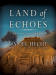 Land of Echoes: A Cree Black Thriller