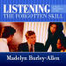 Listening: The Forgotten Skill