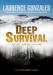 Deep Survival: Who Lives, Who Dies, and Why: True Stories of Miraculous Endurance and Sudden Death