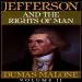 Thomas Jefferson and His Time Vol. 2: Jefferson and the Rights of Man