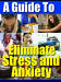 A Guide To Eliminating Stress and Anxiety