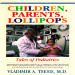 Children, Parents, Lollipops: Tales of Pediatrics