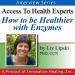 How to be Healthier with Enzymes