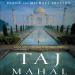 Taj Mahal: Passion and Genius at the Heart of the Moghul Empire