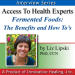 Fermented Foods: The Benefits and How To's