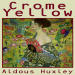 Crome Yellow