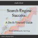 Search Engine Success - Do-It-Yourself Guide