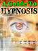A Guide To Hypnosis