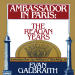 Ambassador in Paris: The Reagan Years